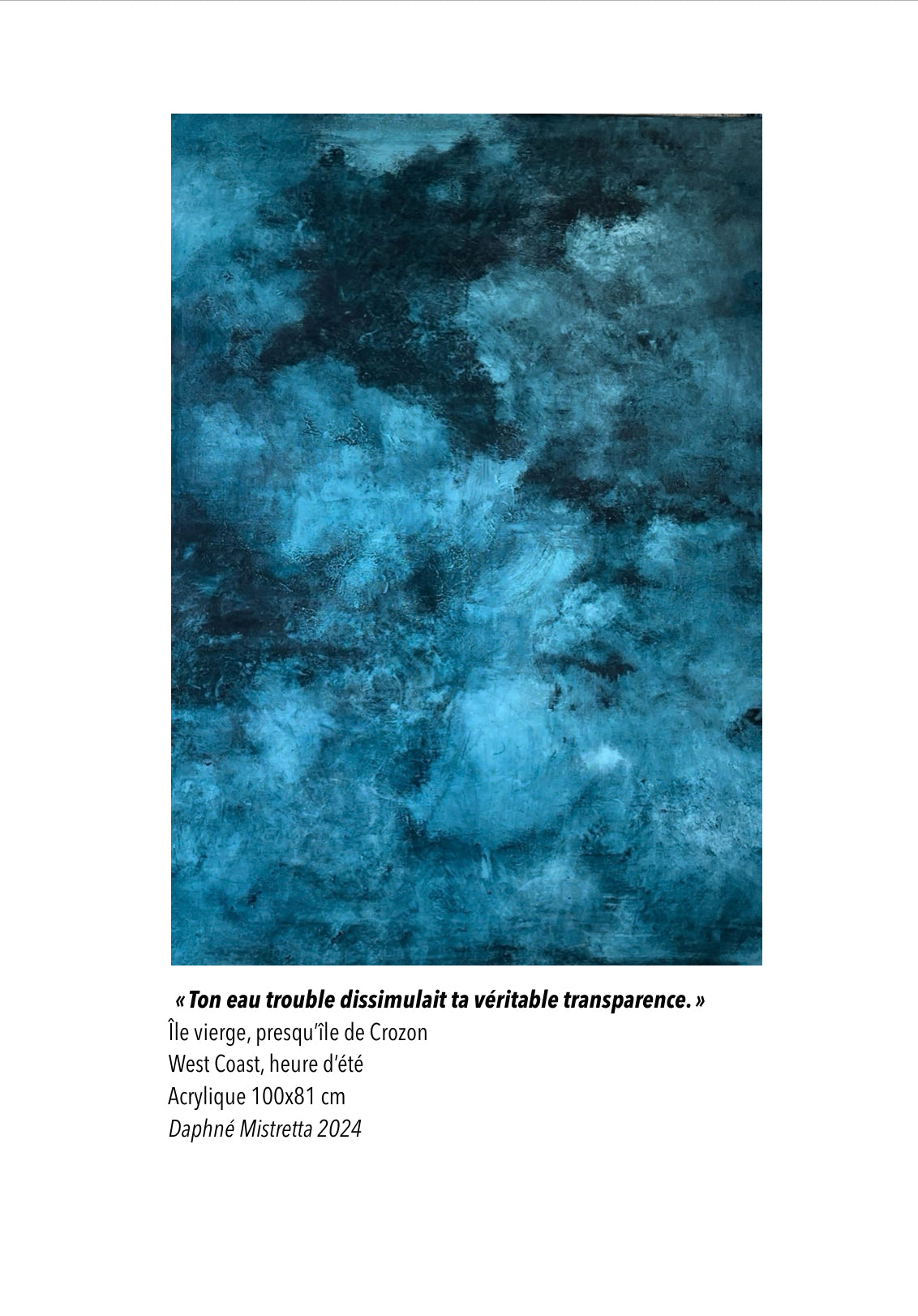 Ton eau trouble dissimulait ta véritable transparence. 16h45